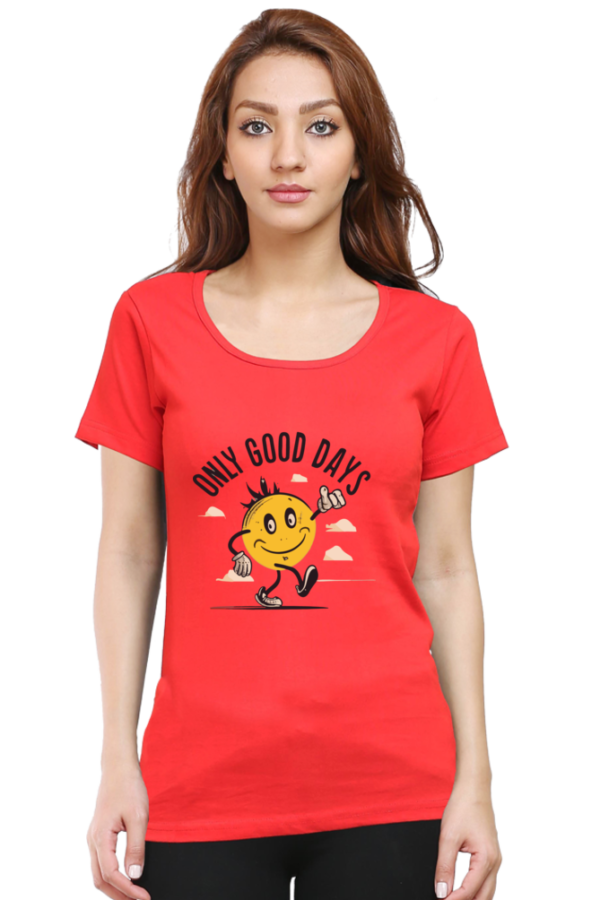 Only Good Day" Women's T-Shirt