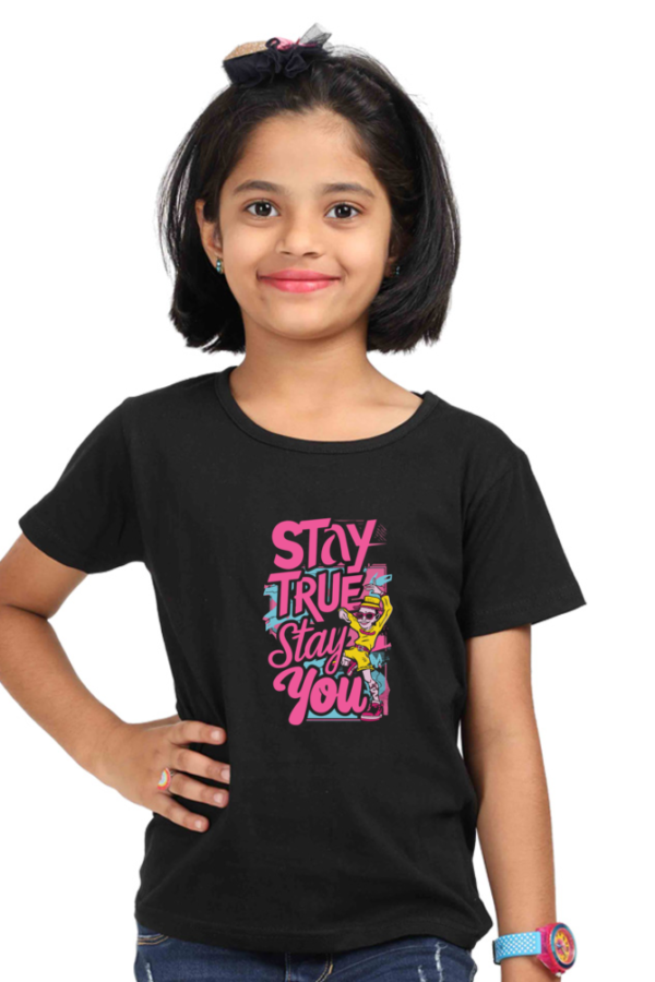 Stay True Stay You Girls Graphic T-shirt