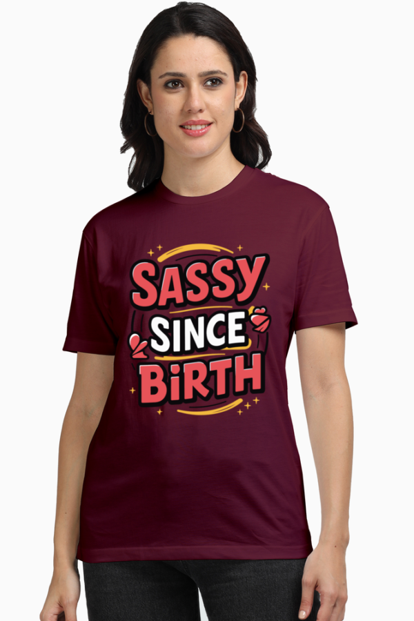 Sassy Since Birth Women's Graphic T-shirt - Trendy & Stylish Casual Tee