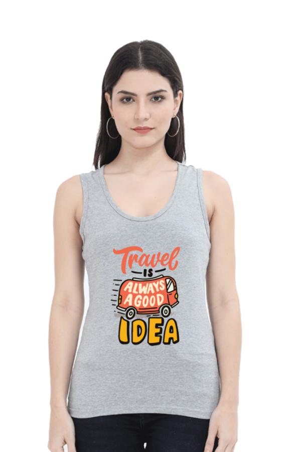 Travel is Always a Good Idea Women Graphic Tank Top