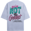 You Are Not The Greatest Oversized Graphic T-Shirt