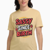 Sassy Since Birth Women's Graphic T-shirt - Trendy & Stylish Casual Tee Sassy Since Birth Women's Graphic T-shirt - Trendy & Stylish Casual Tee