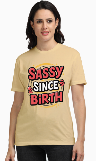 Sassy Since Birth Women's Graphic T-shirt - Trendy & Stylish Casual Tee