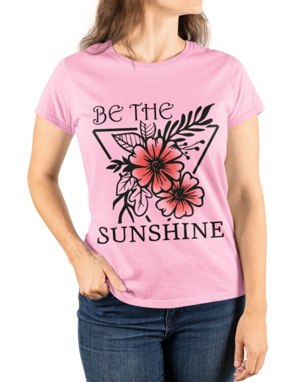 Be The Sunshine Women Graphic Printed T-shirt |