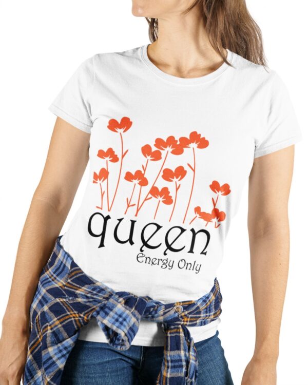 Queen Energy Only Women Graphic T-shirt