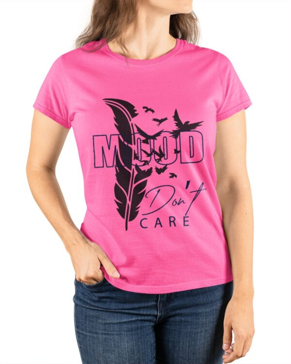 Mood Don’t Care Women Graphic Printed T-shirt