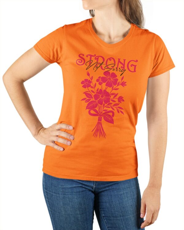 Strong Not Sorry Women Graphic Printed T-shirt
