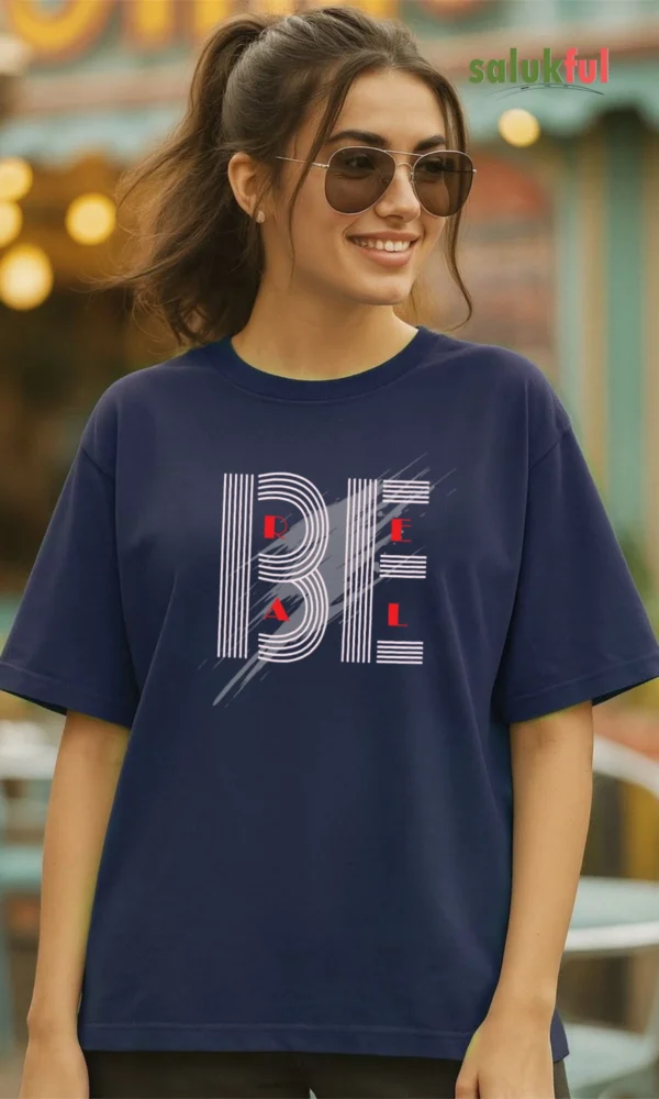 Be Real Women's Oversized Graphic Printed T-Shirt | Premium Cotton Drop Shoulder Relaxed Fit Minimalist Streetwear Tee by Salukful